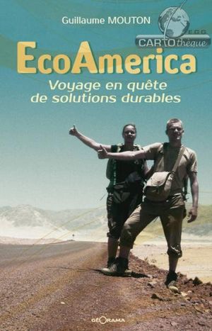 EcoAmerica, voyage en quête de solutions durables
