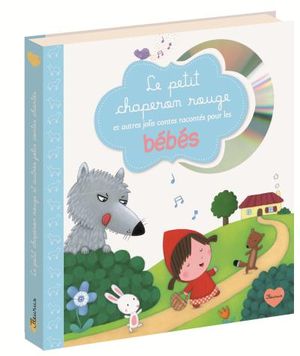 Le petit chaperon rouge et autres jolis contes