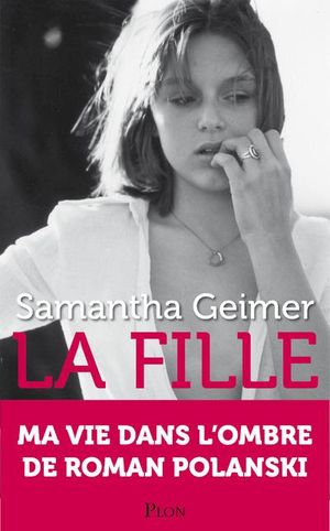 La fille, une vie dans l'ombre de Roman Polanski