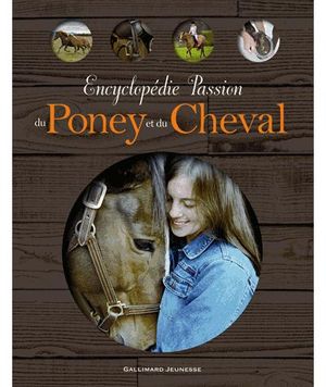 L'encyclopédie passion du cheval et du poney