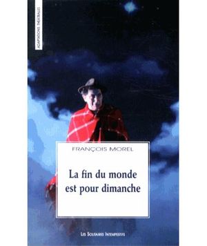 La fin du monde est pour dimanche