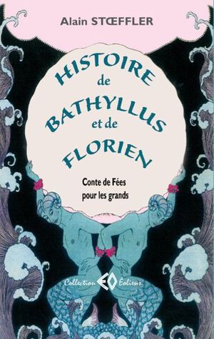 Histoire de Bathyllus et de Florien