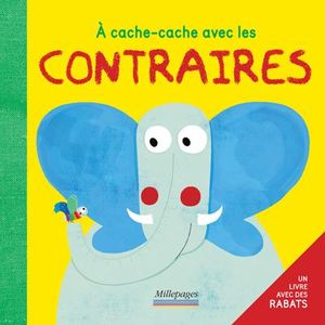 A cache-cache avec les contraires