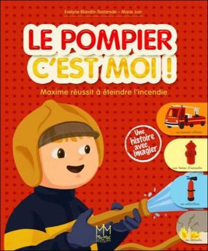 Le pompier, c'est moi ! Maxime réussit à éteindre l'incendie