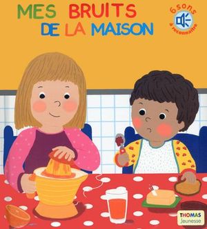 Mes bruits de la maison