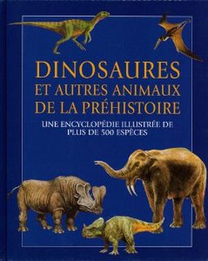 Dinosaures et autres animaux de la Préhistoires