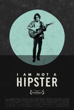Affiche I Am Not a Hipster