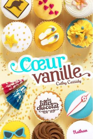 Coeur vanille - Les filles au chocolat, tome 5