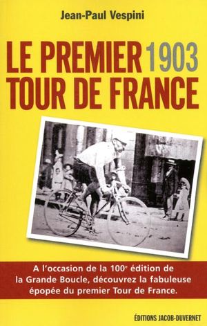 Le premier Tour de France, tout a commencé en 1903