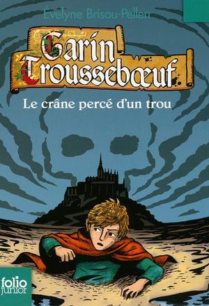 Un crâne percé d'un trou - Les aventures de Garin Trousseboeuf, tome 3