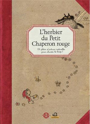 L'herbier du petit chaperon rouge