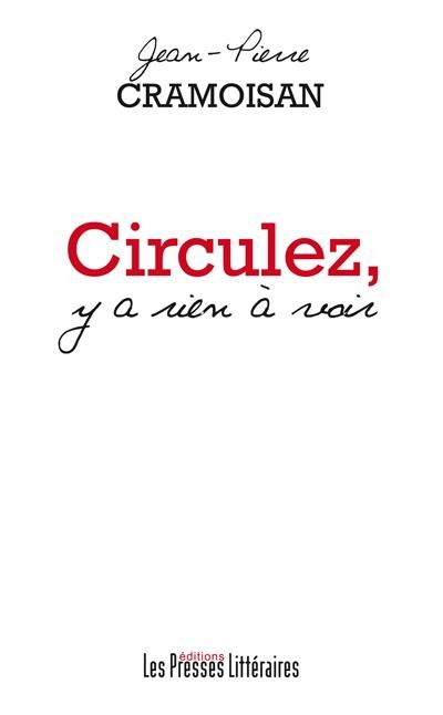 Circulez Y A Rien A Voir Circulez, y a rien à voir - Jean-Pierre Cramoisan - SensCritique