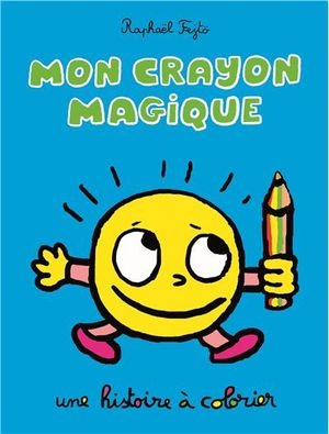 Mon crayon magique