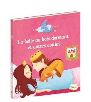 La belle au bois dormant et autres contes