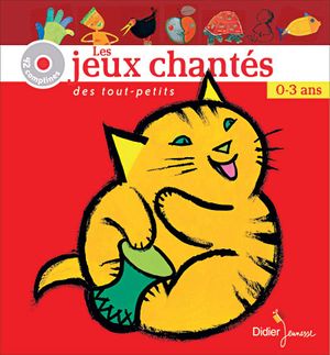 Les jeux chantés des touts-petits 0-3 ans