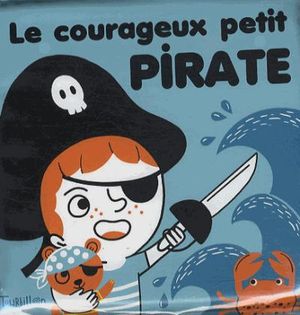 Le courageux petit pirate