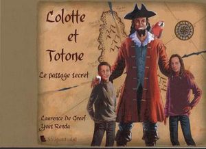 Lolotte et Totone : le passage secret