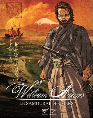 William Adams, le samouraï des mers
