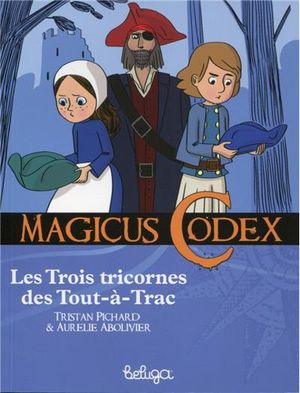 Les trois tricornes de tout à trac