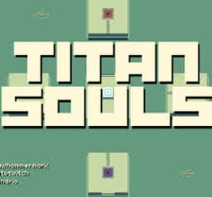 Titan Souls (prototype)