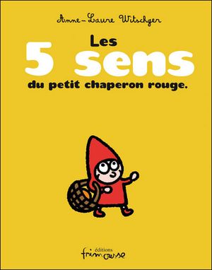 5 sens du petit chaperon rouge