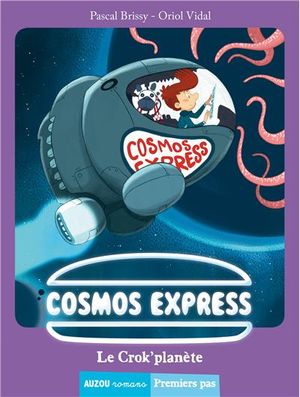 Cosmos express : le crok'planète