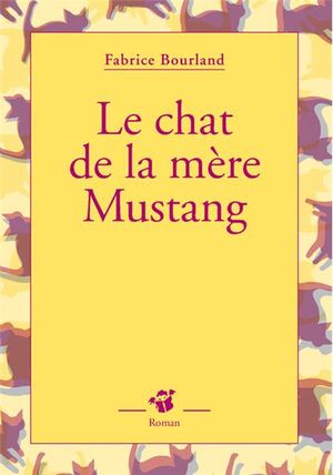 Le chat de la mère Mustang