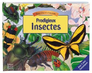 Prodigieux insectes