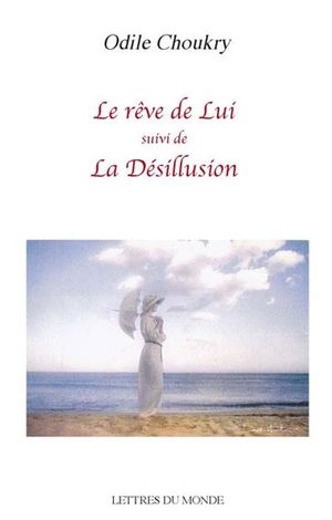 Le rêve de lui