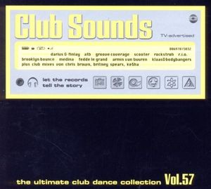 Club Sounds: The Ultimate Club Dance Collection, Vol. 57