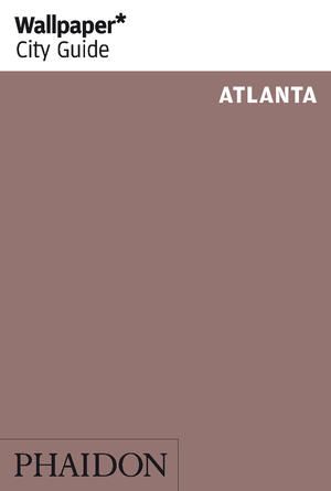 Wallpaper City Guide Atlanta