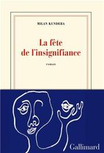 Couverture La Fête de l'insignifiance Couverture La Fête de l'insignifiance
