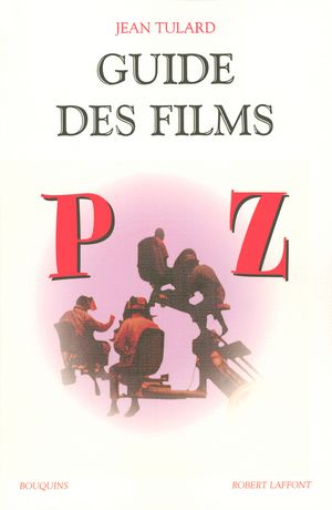 GUIDE DES FILMS, tome 3, P à Z