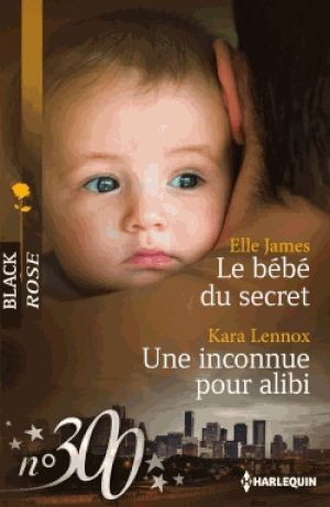 Le Bébé Du Secret, Une Inconnue Pour Alibi