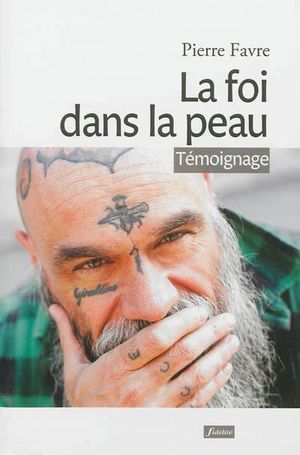 La foi dans la peau
