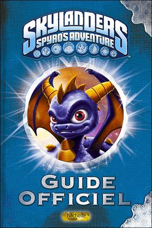 Guide officiel des Skylanders