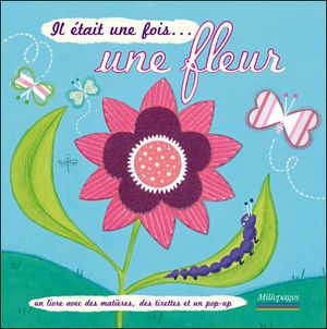 Il était une fois... la fleur