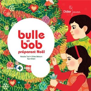 Bulle et Bob préparent Noël