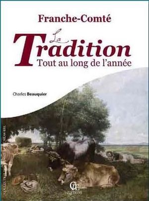 Franche Comté : la tradition tout au long de l'année