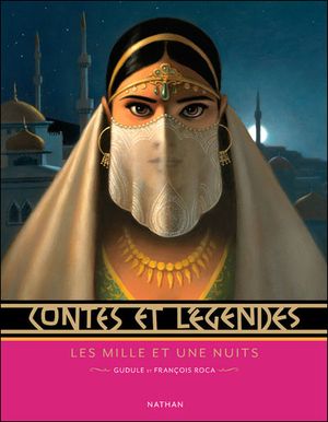 Contes et Légendes (Nathan) : Les Mille et Une Nuits