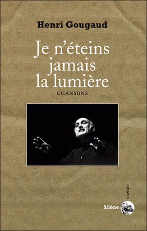 Je n'éteins jamais la lumière : chansons