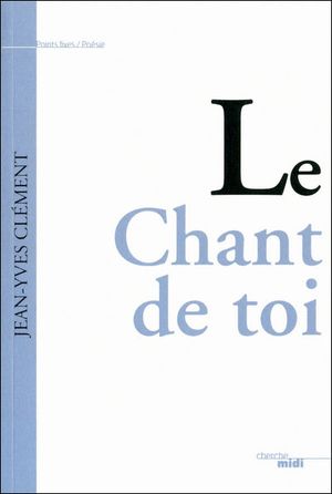 Le chant de toi