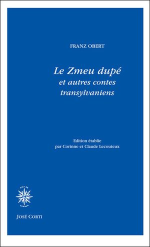 Zmeu dupe : et autres contes transylvaniens