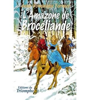 L'Amazone de Brocéliande