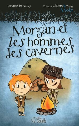 Morgan et les hommes des cavernes