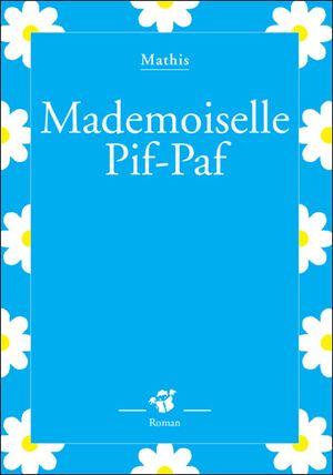 Mademoiselle Pif Paf