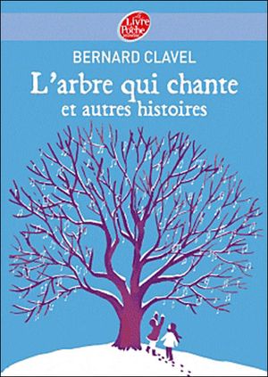 L'arbre qui chante et autres histoires