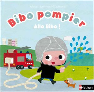 Bibo pompier : allo, Bibo ?