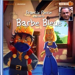 Francis Perrin raconte Barbe bleue