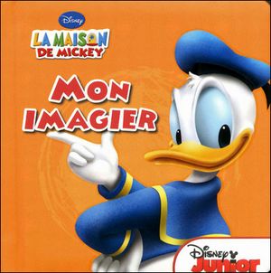 La maison de Mickey : mon imagier